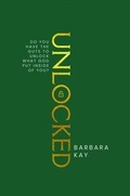 Cover: Unlocked - Trilogy Christian Publishing
