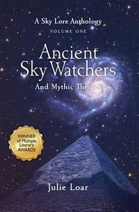 Abbildung von: Ancient Sky Watchers & Mythic Themes - Satiama Publishing