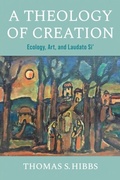 Cover: A Theology of Creation - University of Notre Dame Press