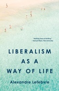 Cover: Liberalism as a Way of Life - Princeton University Press
