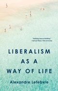 Cover: Liberalism as a Way of Life - Princeton University Press