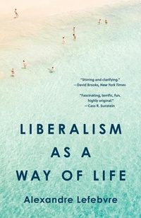 Enlarge image Cover: Liberalism as a Way of Life - Princeton University Press