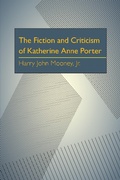 Cover: The Fiction and Criticism of Katherine Anne Porter - University Press of Mississippi
