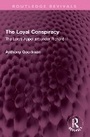 Cover: The Loyal Conspiracy - Routledge