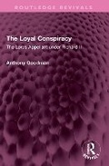 Cover: The Loyal Conspiracy - Routledge