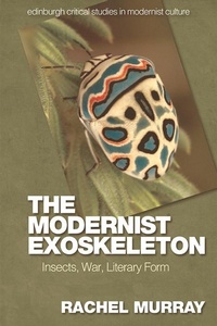 Enlarge image Cover: Modernist Exoskeleton - Edinburgh University Press