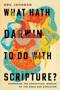Enlarge image Cover: What Hath Darwin to Do with Scripture? - IVP Academic