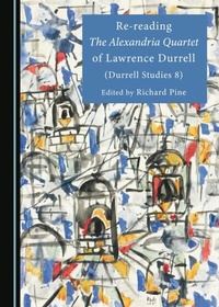 Abbildung von: Re-reading The Alexandria Quartet of Lawrence Durrell (Durrell Studies 8) - Cambridge Scholars Publishing