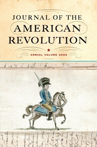 Abbildung von: Journal of the American Revolution 2023 - Westholme Publishing