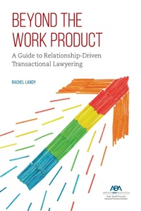 Abbildung von: Beyond the Work Product - American Bar Association