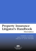 Abbildung von: Property Insurance Litigator's Handbook, Third Edition - American Bar Association