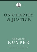 Cover: On Charity and Justice - Lexham Press