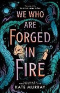 Cover: We Who Are Forged in Fire: Volume 2 - Hardie Grant Children's Publishing