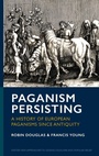 Cover: Paganism Persisting - University of Exeter Press