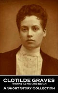 Cover: Clotilde Graves - A Short Story Collection - Miniature Masterpieces