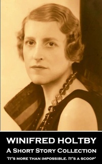 Enlarge image Cover: Winifred Holtby - A Short Story Collection - Miniature Masterpieces