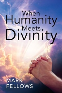 Abbildung von: When Humanity Meets Divinity - Outskirts Press