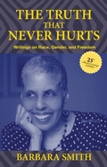 Cover: The Truth That Never Hurts 25th Anniversary Edition - Rutgers University Press
