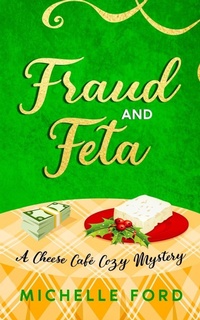 Enlarge image Cover: Fraud and Feta - Kinglet Books