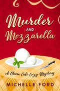 Cover: Murder and Mozzarella - Kinglet Books