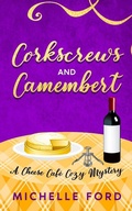 Cover: Corkscrews and Camembert - Kinglet Books