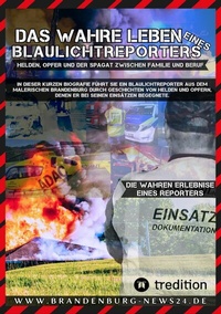 Abbildung von: Das wahre Leben eines Blaulichtreporters - tredition