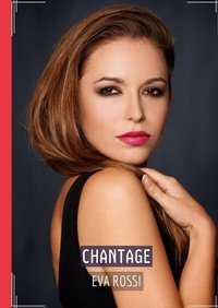 Enlarge image Cover: Chantage - Eva Rossi
