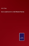 Cover: Scenes and Incidents in the Western Prairies - Salzwasser Verlag