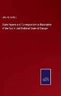 Cover: State Papers and Correspondence Illustrative of the Social and Political State of Europe - Salzwasser Verlag