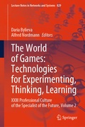 Cover: The World of Games: Technologies for Experimenting, Thinking, Learning - Springer
