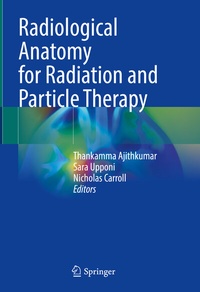 Abbildung von: Radiological Anatomy for Radiation and Particle Therapy - Springer
