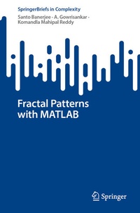 Enlarge image Cover: Fractal Patterns with MATLAB - Springer