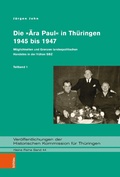 Cover: Die &raquo;&Auml;ra Paul&laquo; in Th&uuml;ringen 1945 bis 1947 - B&ouml;hlau
