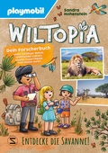 Cover: PLAYMOBIL Wiltopia. Entdecke die Savanne! Dein Forscherbuch voller kniffliger R&auml;tsel, spannender Fakten, kleiner Experimente und vielem mehr! - Schneiderbuch