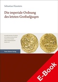 Cover: Die imperiale Ordnung des letzten Gro&szlig;selguqen - Franz Steiner Verlag
