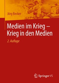 Abbildung von: Medien im Krieg - Krieg in den Medien - Springer VS