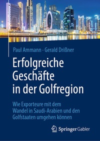 Abbildung von: Erfolgreiche Geschäfte in der Golfregion - Springer Gabler