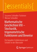 Cover: Mathematische Geschichten VIII - Stochastik, trigonometrische Funktionen und Beweise - Springer Spektrum