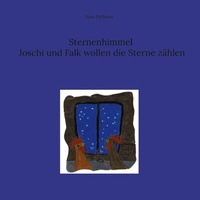 Abbildung von: Sternenhimmel Joschi und Falk wollen die Sterne zählen - Books on Demand