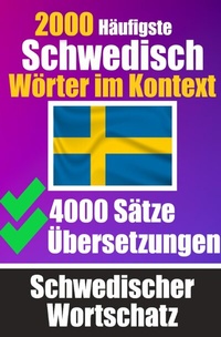 Abbildung von: 2000 Häufigste Schwedische Wörter im Kontext | 4000 Sätze mit Übersetzung | Ihr Leitfaden zu 2000 Wörtern - epubli