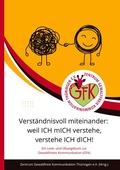 Cover: Verst&auml;ndnisvoll miteinander: weil ICH mICH verstehe, verstehe ICH dICH! - BoD - Books on Demand