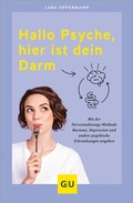 Abbildung von: Hallo Psyche, hier ist dein Darm - Gräfe und Unzer