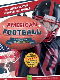 Abbildung von: American Football - Trainiere wie die NFL-Profis - Schwager & Steinlein