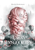Cover: Das Fl&uuml;stern der Moosgl&ouml;ckchen - Dunkelstern Verlag