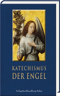 Abbildung von: Katechismus der Engel - Verlagsbuchhandlung Sabat