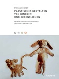 Cover: Plastisches Gestalten von Kindern und Jugendlichen - kopaed