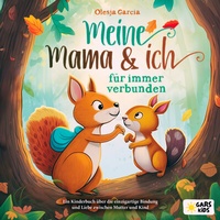 Abbildung von: Meine Mama und ich - für immer verbunden - GARS Verlag