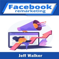 Enlarge image Cover: Facebook remarketing - Jeff Walker