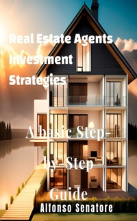 Abbildung von: Real Estate Agents Investment Strategies - Alfonso Senatore