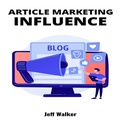 Cover: Article Marketing Influence - Jeff Walker